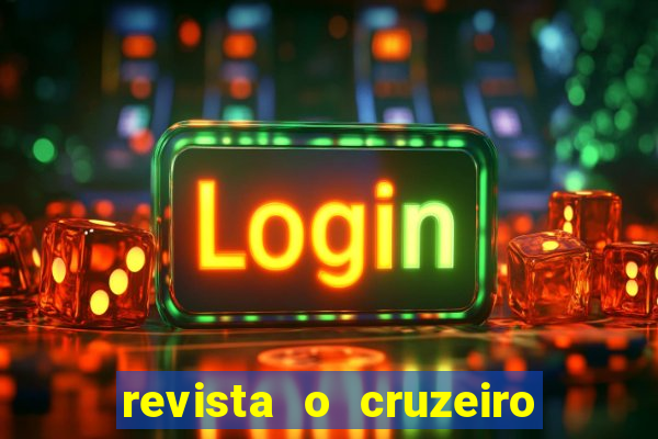 revista o cruzeiro acervo digital